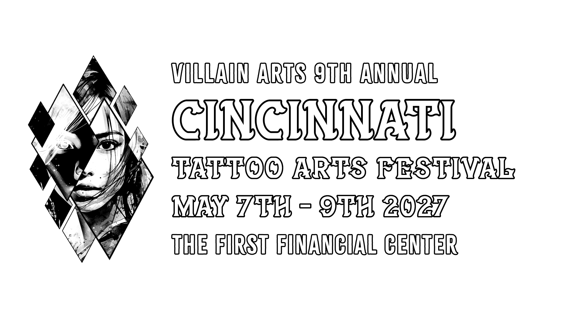 [2027] Villain Arts 9th Annual Cincinnati Tattoo Arts Festival May 7th-9th The First Financial Center