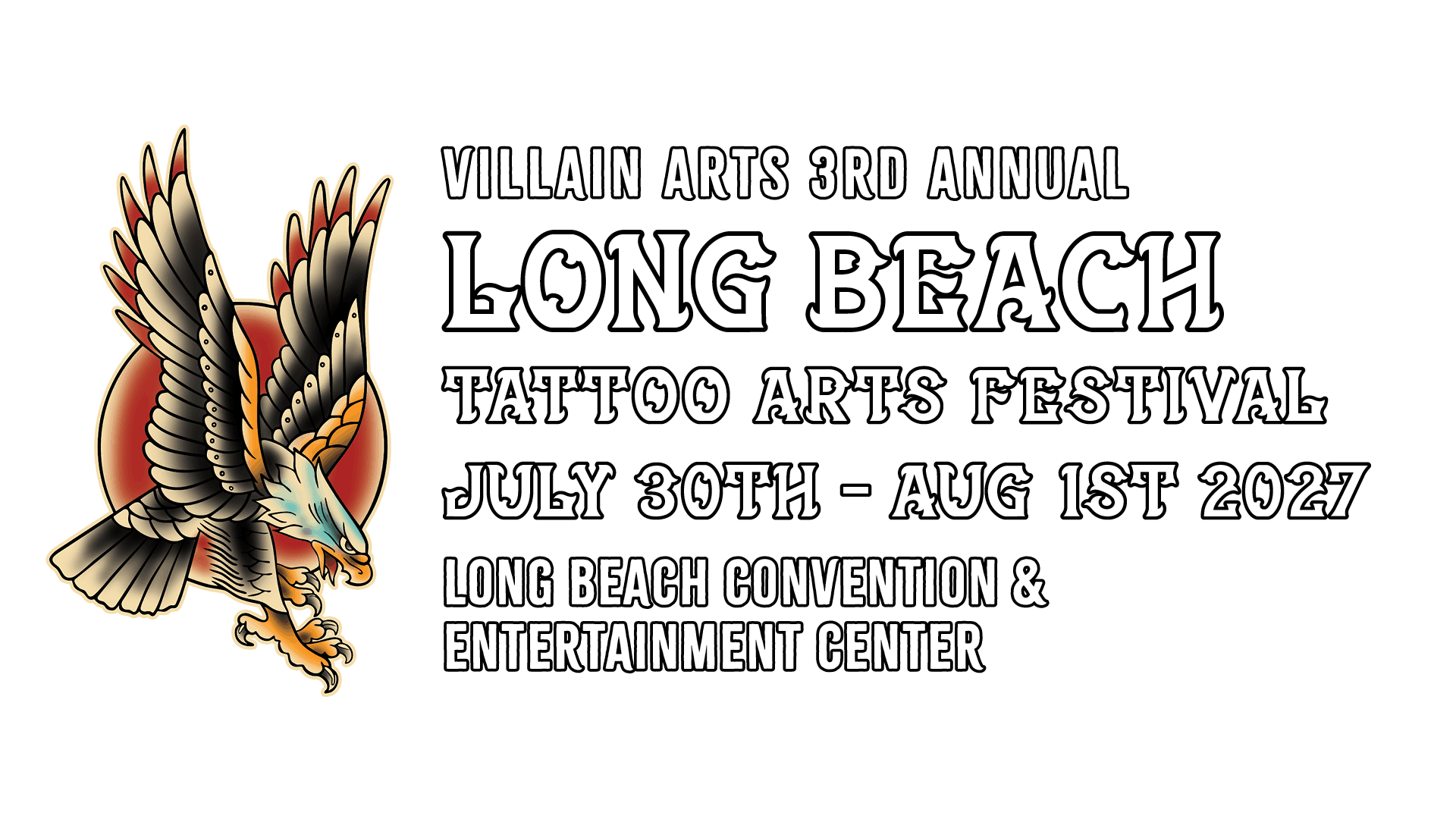 VILLAIN ARTS 3RD ANNUAL LONG BEACH TATT00 ARTS JULY 30TH - AUG 1ST 2027 LONG BEACH CONVENTION & ENTERTAINMENT CENTER