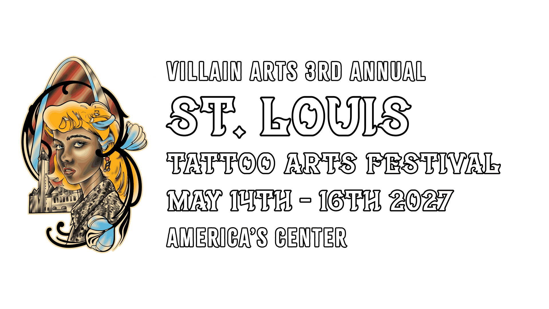 Villain Arts 3rd Annual St. Louis Tattoo Arts Festival May 14th-16th 2027 America's Center