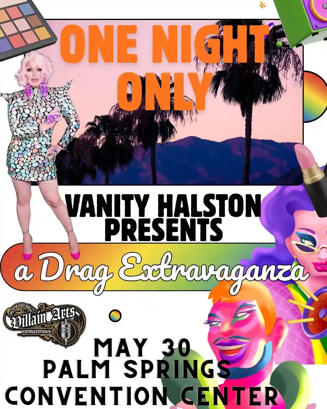 Vanity Halston One Night Only Drag Extravaganza, May 30 Palm Springs Convention Center