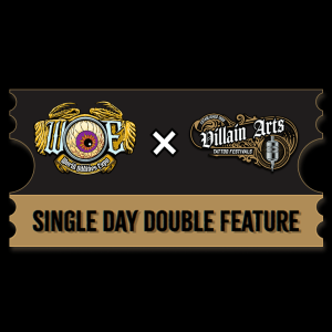 VillainArts + WOE Double Feature with De•Formed Exhibit (Single Day)