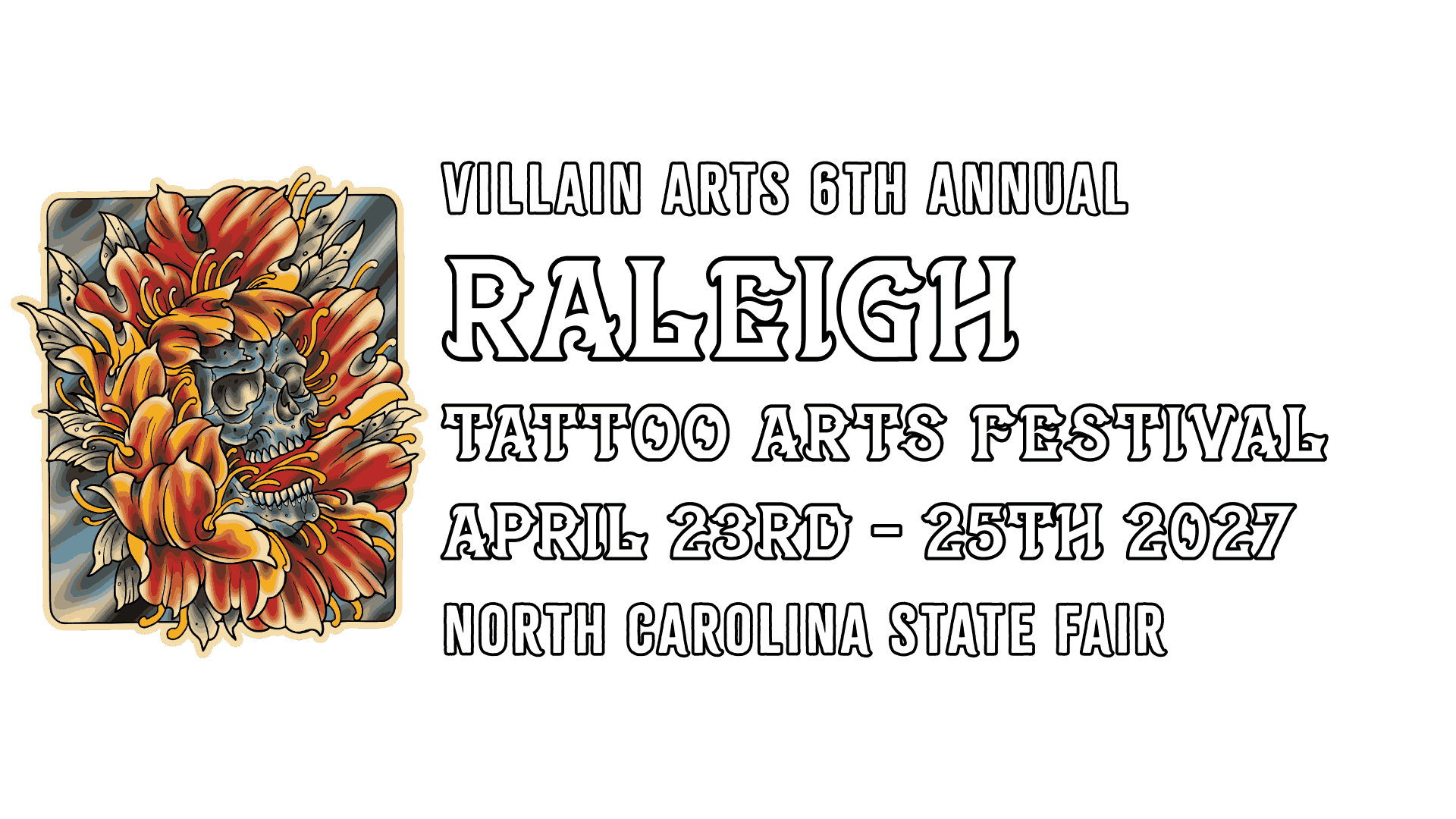 [2027] Villain Arts 6th Annual Raleigh Tattoo Arts Festival April 23 - 25th 2027 North Carolina State Fair
