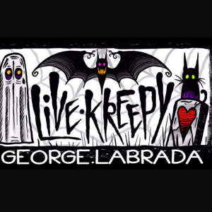 live kreepy - george labrada